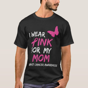 I Wear Pink For My Mom Breast Cancer Awareness Rib T-Shirt