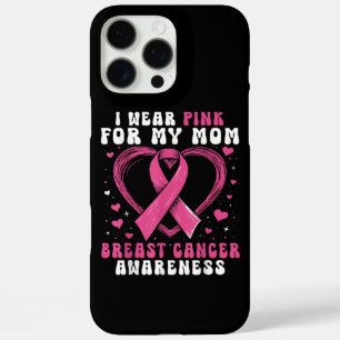I Wear Pink For My Mom Breast Cancer Awareness Sup iPhone 16 Pro Max Case