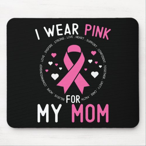 I Wear Pink For My Mom Breast Cancer Awareness Sup Mouse Pad