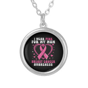 I Wear Pink For My Mom Breast Cancer Awareness Sup Silver Plated Necklace