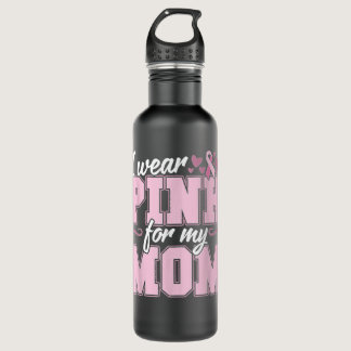 I Wear Pink for my Mom Breast Cancer Awareness Tee Stainless Steel Water Bottle