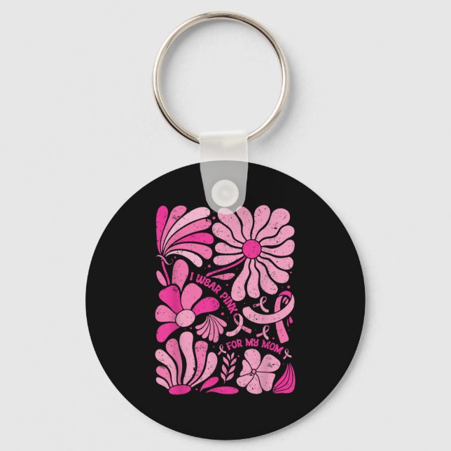I Wear Pink For My Mom Breast Cancer Boho Floral P Keychain (Front)