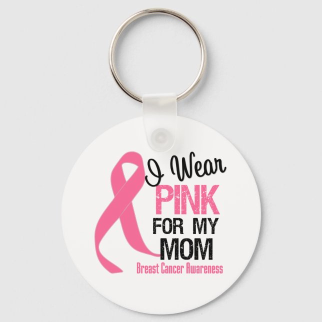 I Wear Pink For My Mom Keychain (Front)