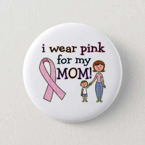 I Wear Pink for My Mom Kids Boys Button