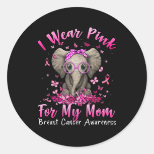 I Wear Pink For My Mom Mama Elephant Breast Cancer Classic Round Sticker