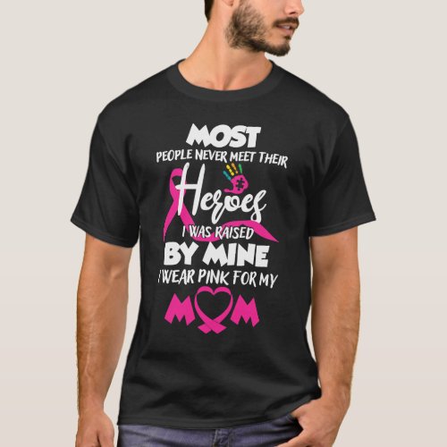 I Wear Pink For My Mom My Hero Breast Cancer Aware T_Shirt