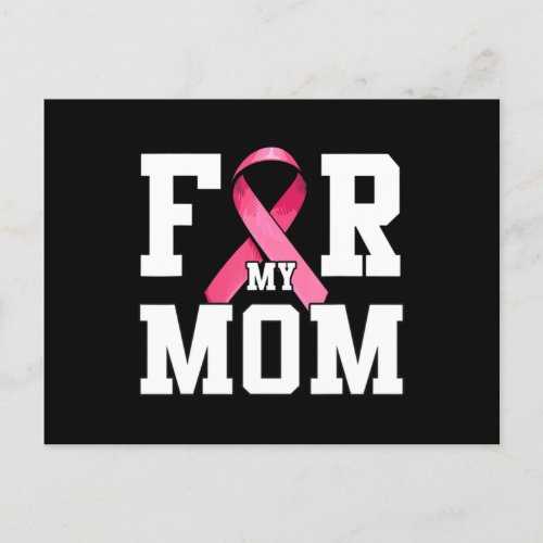 I Wear Pink For My Mom Pink Ribbon Breast Cancer A Postcard