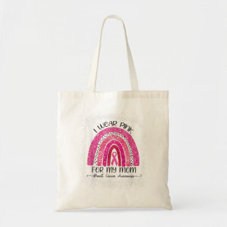 I Wear Pink For My Mom Rainbow Breast Cancer Aware Tote Bag