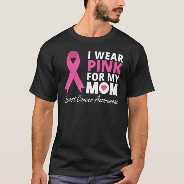 I Wear Pink For My Mom  Ribbon Family Love Warrior T-Shirt (Front)