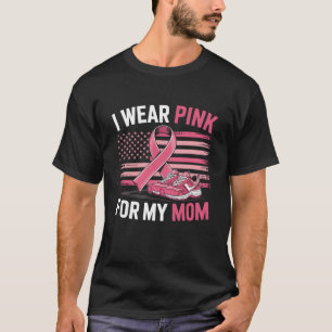 I Wear Pink For My Mom Sneakers American Flag T-Shirt