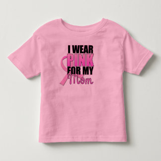 I Wear Pink for My Mom Toddler T-shirt