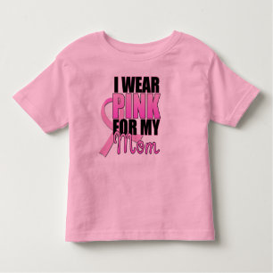 I Wear Pink for My Mom Toddler Toddler T-shirt
