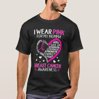 I Wear Pink For My Momma Heart Faith Hope Love Sup T-Shirt