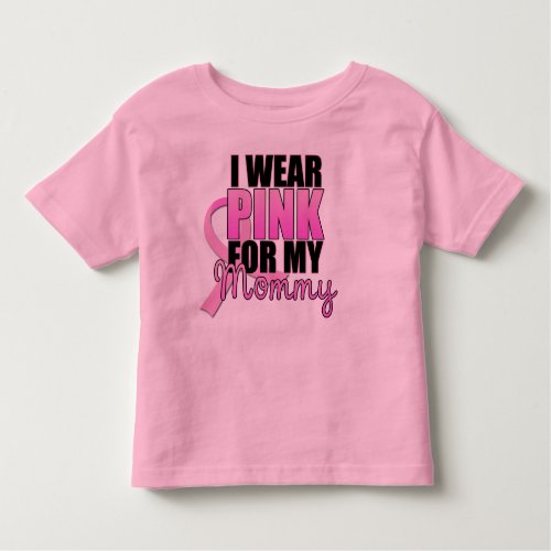 I Wear Pink for My Mommy Toddler Toddler T_shirt