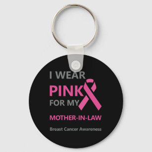 I Wear Pink For My Mother-in-law Breast Cancer Awa Keychain