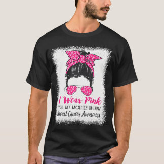 I Wear Pink for My Mother In law Messy Bun Breast T-Shirt