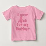 I Wear Pink For My Mother Infant T-shirt