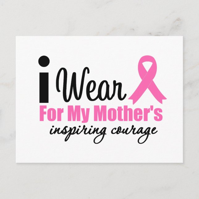 I Wear Pink For My Mother's Inspiring Courage Postcard (Front)