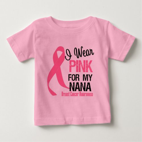 I Wear Pink For My Nana Baby T_Shirt