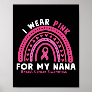 I Wear Pink For My Nana Breast Cancer Awareness Gr Poster
