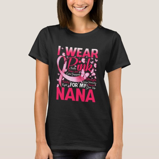 I Wear Pink For My Nana Breast Cancer Awareness T-Shirt (Front)