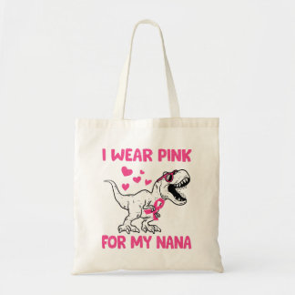 I Wear Pink For My Nana Breast Cancer Awareness To Tote Bag