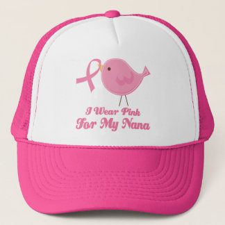 I Wear Pink For My Nana Trucker Hat