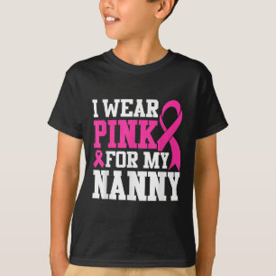 I Wear Pink For My Nanny Breast Cancer Awareness T T-Shirt