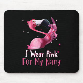 I Wear Pink For My Nany Breast Cancer Awareness Fl Mouse Pad