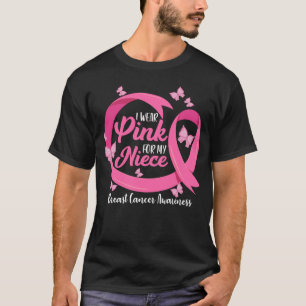 I Wear Pink For My Niece Cute Breast Cancer Awaren T-Shirt