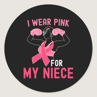 I Wear Pink For My Niece - Support Breast Cancer W Classic Round Sticker