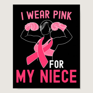 I Wear Pink For My Niece - Support Breast Cancer W Poster