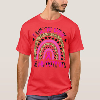 I Wear Pink For My Patients Breast Cancer Month Fo T-Shirt