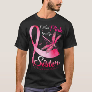 I Wear Pink For My Sister Dragonfly Breast Cancer T-Shirt