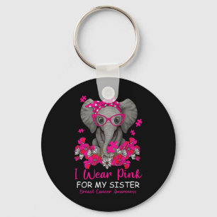 I Wear Pink For My Sister Elephant Breast Cancer A Keychain