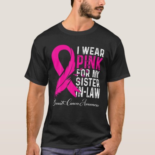 I Wear Pink For My Sister In_Law Breast Cancer Awa T_Shirt