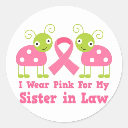I Wear Pink For My Sister in Law Classic Round Sticker