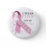 I Wear Pink for my Sister Pinback Button