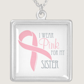 I Wear Pink for My Sister Silver Plated Necklace