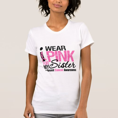 I Wear Pink For My Sister T_Shirt