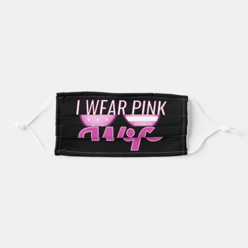 I Wear Pink For My Wife Breast Cancer Adult Cloth Face Mask