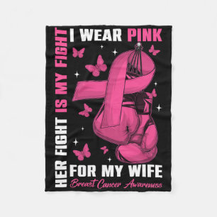 I Wear Pink For My Wife Breast Cancer Awareness Bo Fleece Blanket
