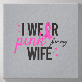 I Wear Pink For My Wife Breast Cancer Awareness Canvas Photo Tile
