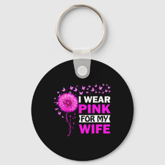 I Wear Pink For My Wife Breast Cancer Awareness Keychain