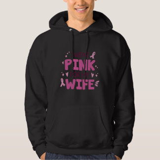 I Wear Pink For My Wife Hoodie