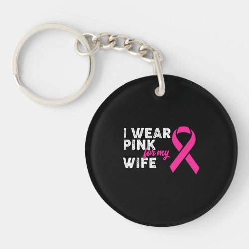 I Wear pink For My Wife Keychain