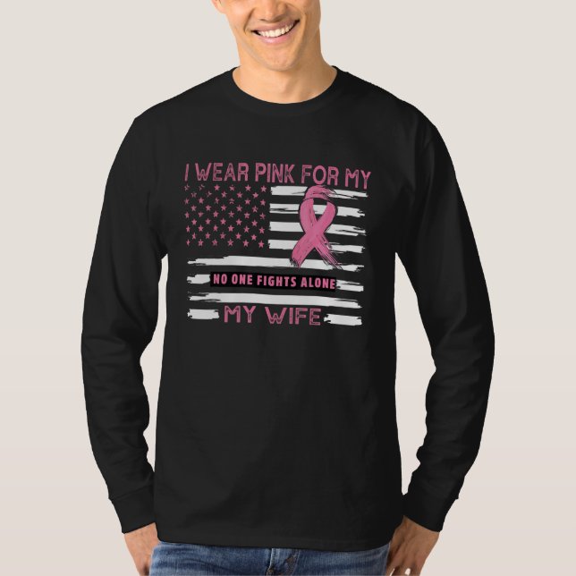 I Wear Pink For My Wife   Pink Us Flag T-Shirt (Front)