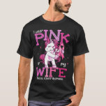 I Wear Pink For My Wife Shirt Breast Cancer Awaren