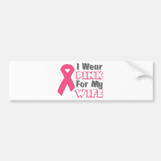 I Wear Pink For My Wife (Version B) Bumper Sticker