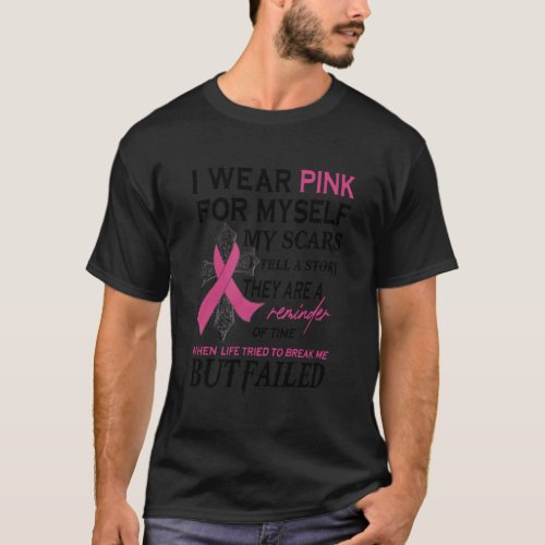 I Wear Pink For Myself My Scars T_Shirt